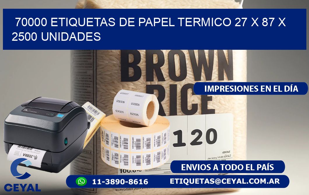 70000 ETIQUETAS DE PAPEL TERMICO 27 x 87 X 2500 UNIDADES