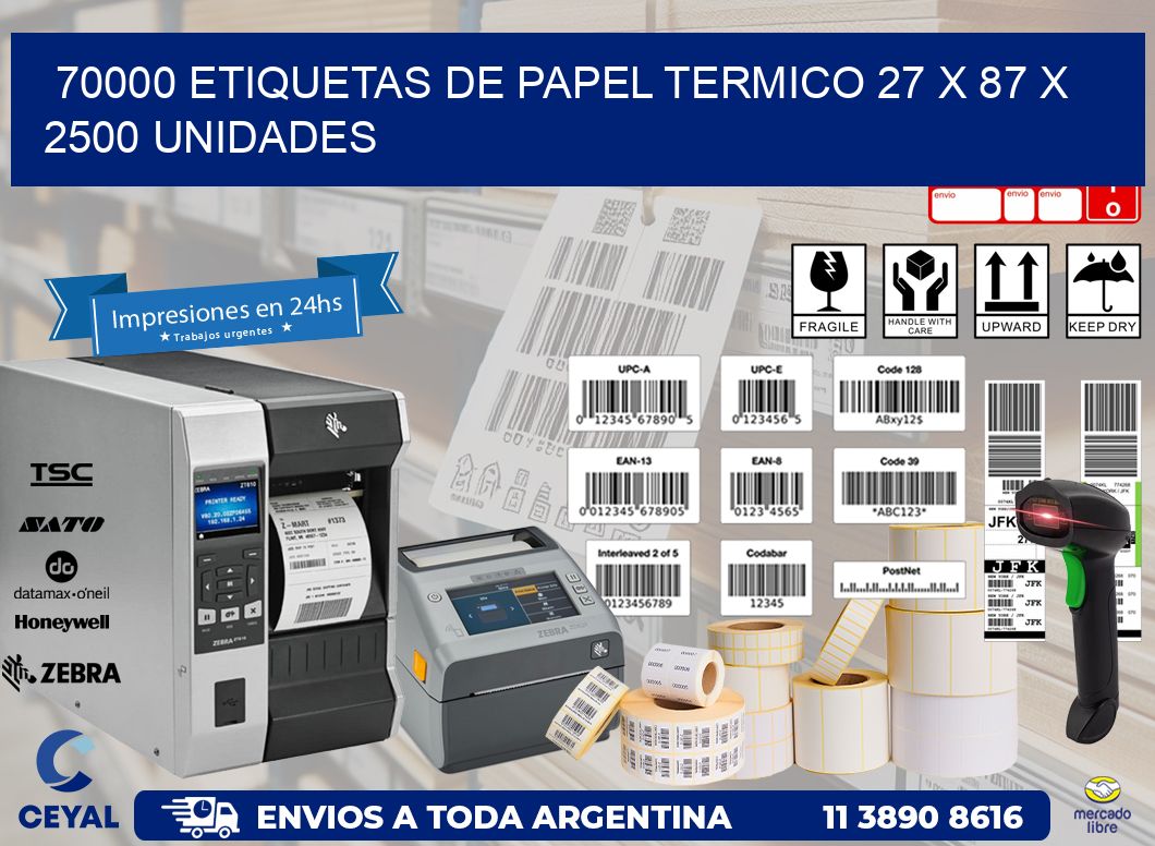 70000 ETIQUETAS DE PAPEL TERMICO 27 x 87 X 2500 UNIDADES