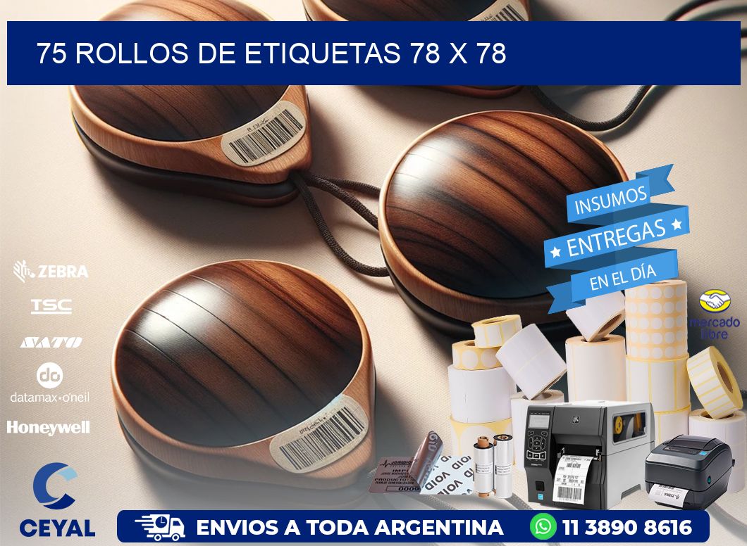 75 ROLLOS DE ETIQUETAS 78 x 78