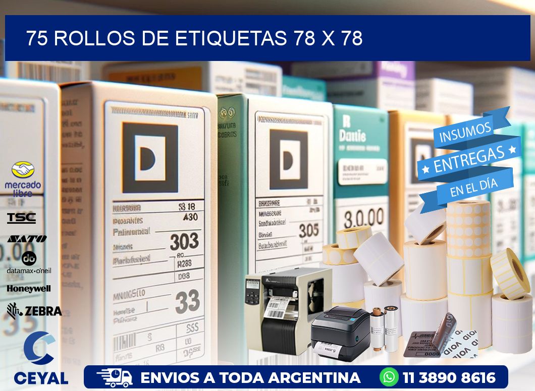 75 ROLLOS DE ETIQUETAS 78 x 78