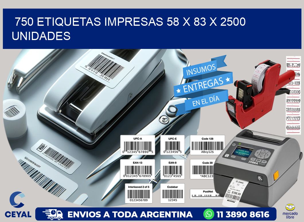 750 ETIQUETAS IMPRESAS 58 x 83 X 2500 UNIDADES