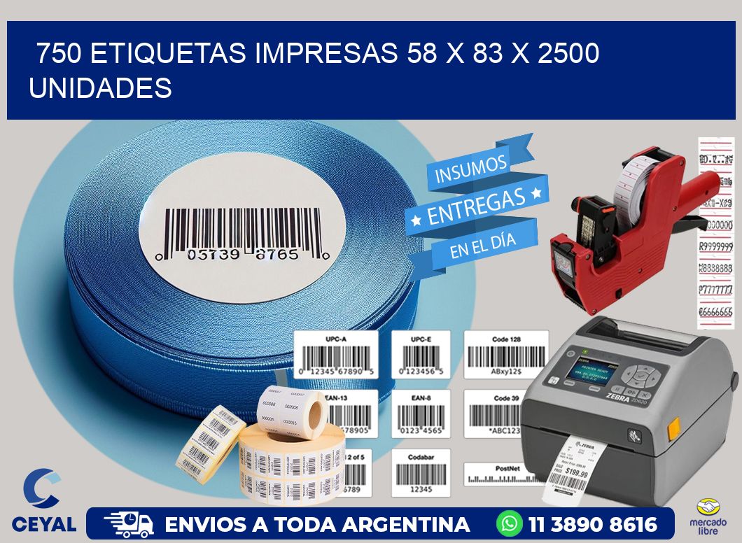 750 ETIQUETAS IMPRESAS 58 x 83 X 2500 UNIDADES