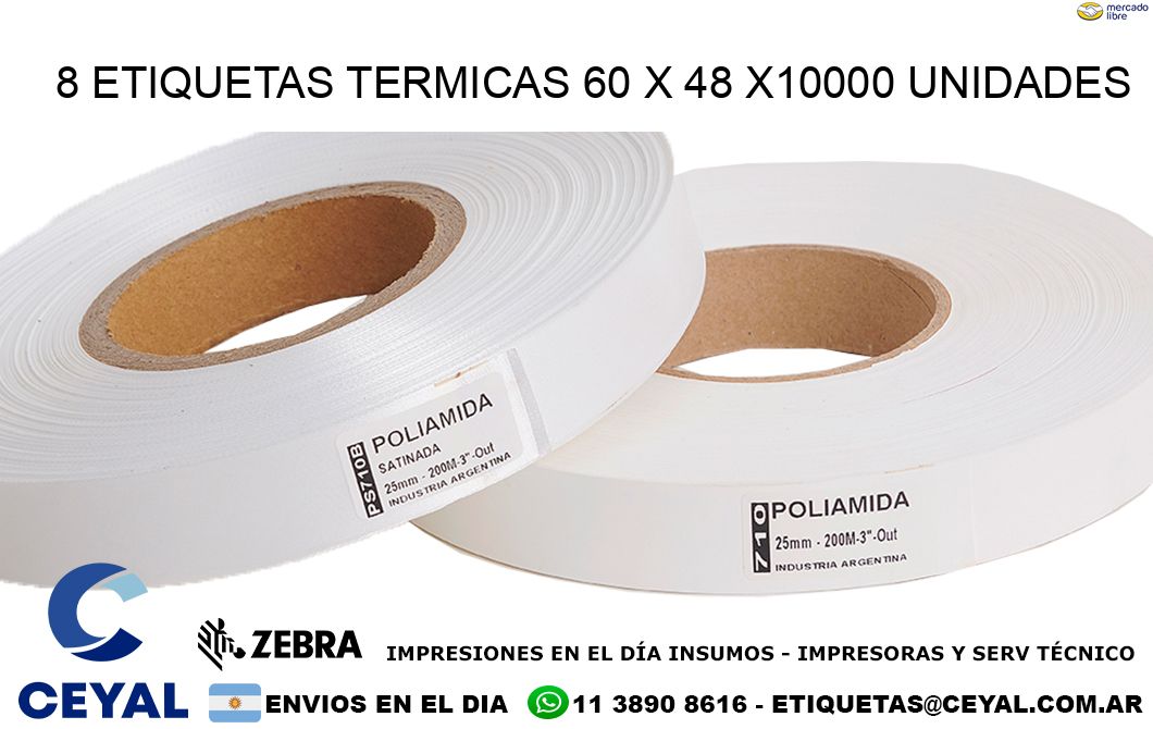 8 ETIQUETAS TERMICAS 60 x 48 X10000 UNIDADES