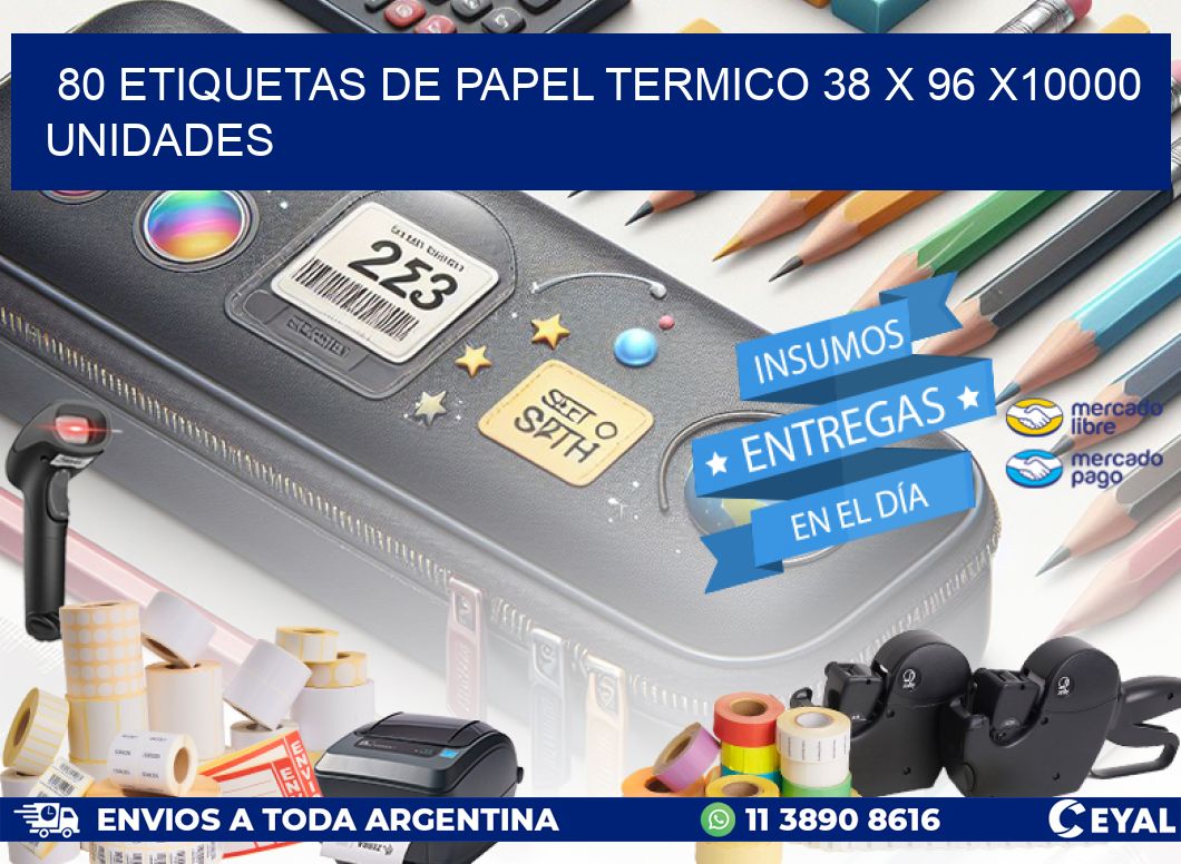 80 ETIQUETAS DE PAPEL TERMICO 38 x 96 X10000 UNIDADES