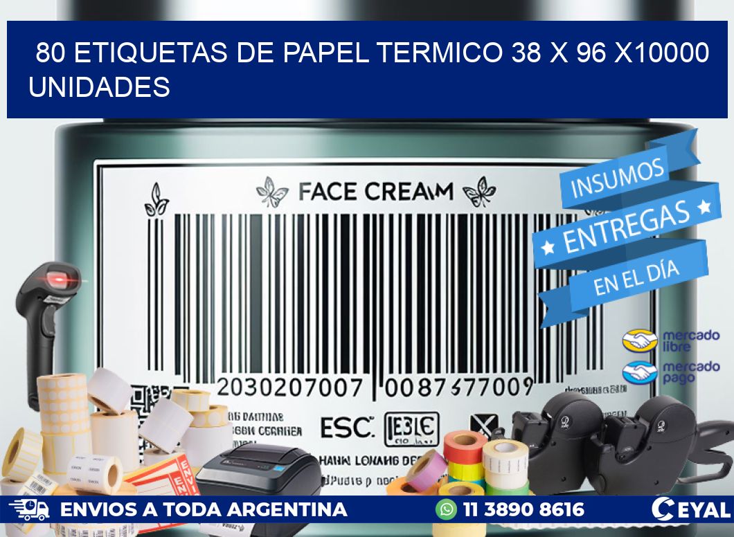 80 ETIQUETAS DE PAPEL TERMICO 38 x 96 X10000 UNIDADES