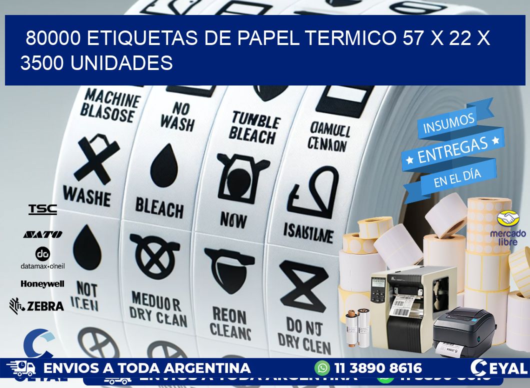 80000 ETIQUETAS DE PAPEL TERMICO 57 x 22 X 3500 UNIDADES