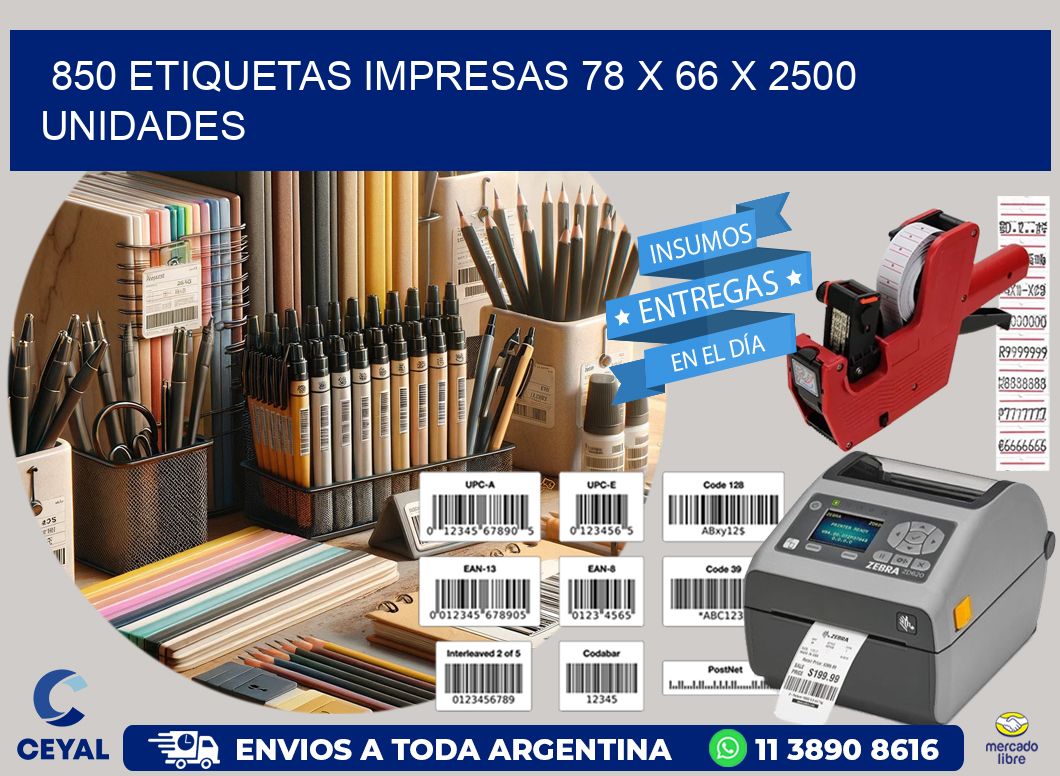 850 ETIQUETAS IMPRESAS 78 x 66 X 2500 UNIDADES