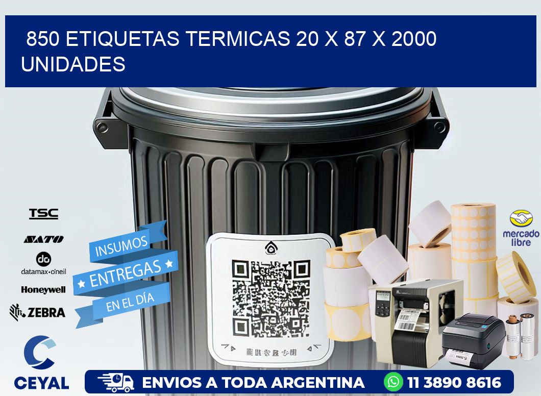 850 ETIQUETAS TERMICAS 20 x 87 X 2000 UNIDADES