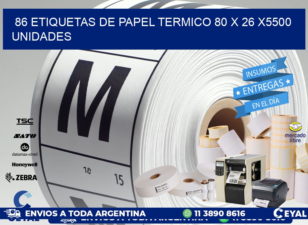 86 ETIQUETAS DE PAPEL TERMICO 80 x 26 X5500 UNIDADES