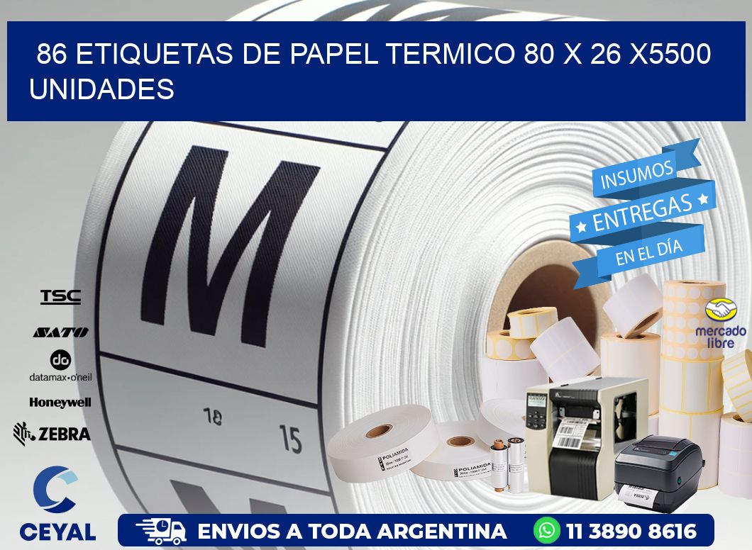 86 ETIQUETAS DE PAPEL TERMICO 80 x 26 X5500 UNIDADES