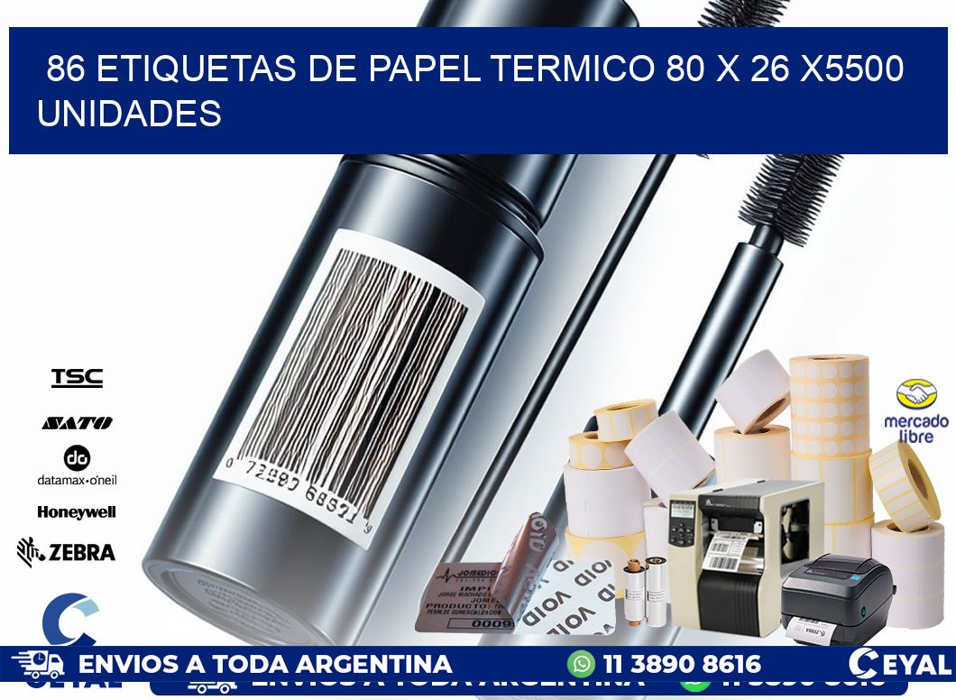 86 ETIQUETAS DE PAPEL TERMICO 80 x 26 X5500 UNIDADES