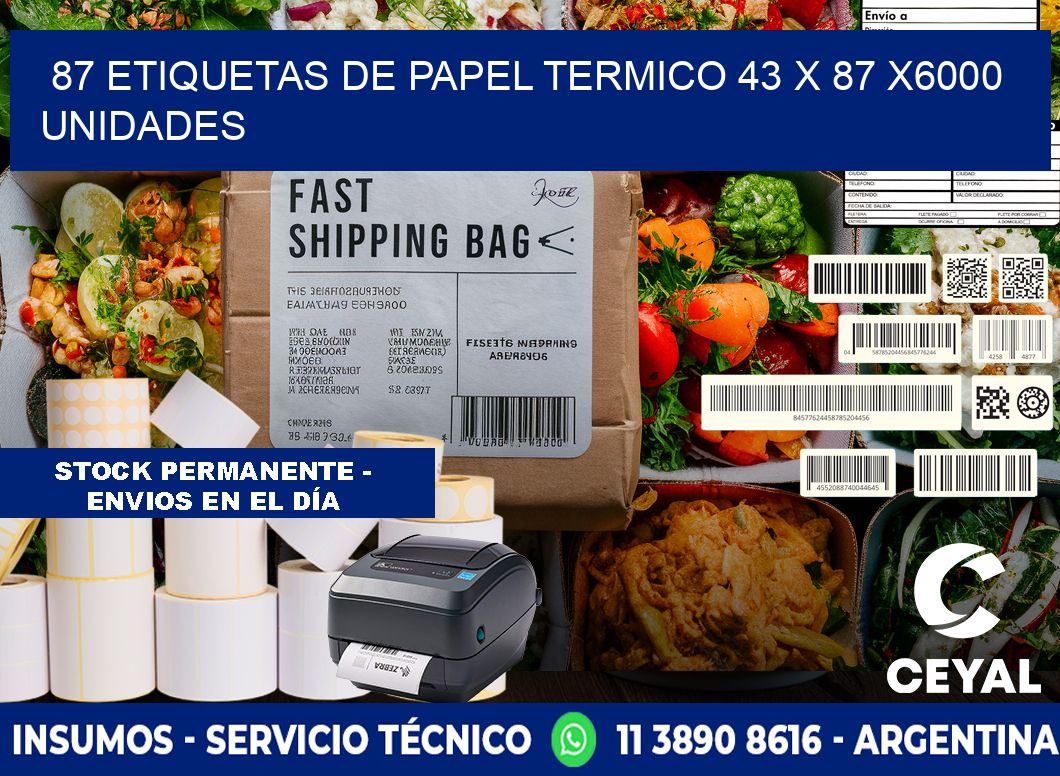 87 ETIQUETAS DE PAPEL TERMICO 43 x 87 X6000 UNIDADES