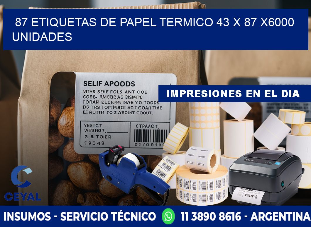 87 ETIQUETAS DE PAPEL TERMICO 43 x 87 X6000 UNIDADES