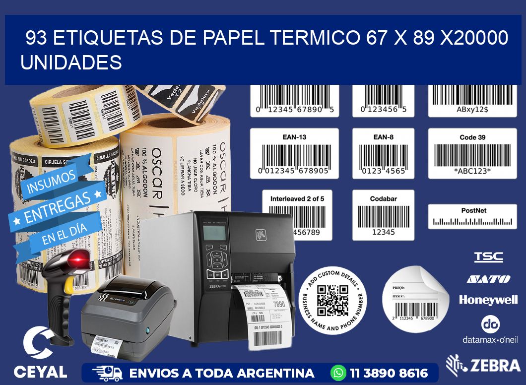 93 ETIQUETAS DE PAPEL TERMICO 67 x 89 X20000 UNIDADES