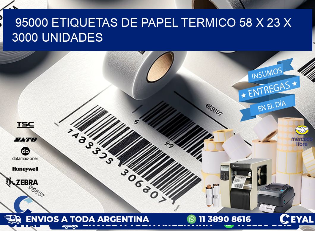 95000 ETIQUETAS DE PAPEL TERMICO 58 x 23 X 3000 UNIDADES