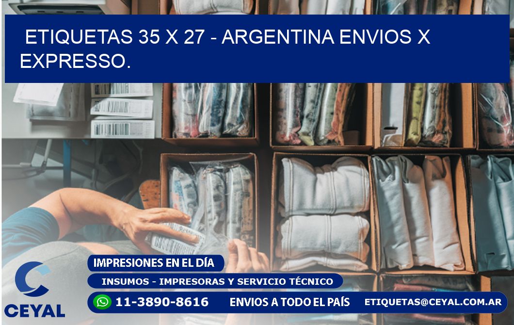 ETIQUETAS 35 x 27 - ARGENTINA ENVIOS X EXPRESSO.