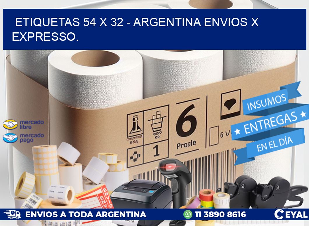 ETIQUETAS 54 x 32 - ARGENTINA ENVIOS X EXPRESSO.