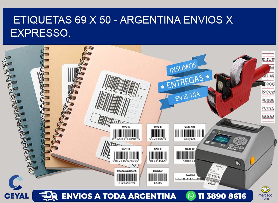 ETIQUETAS 69 x 50 - ARGENTINA ENVIOS X EXPRESSO.