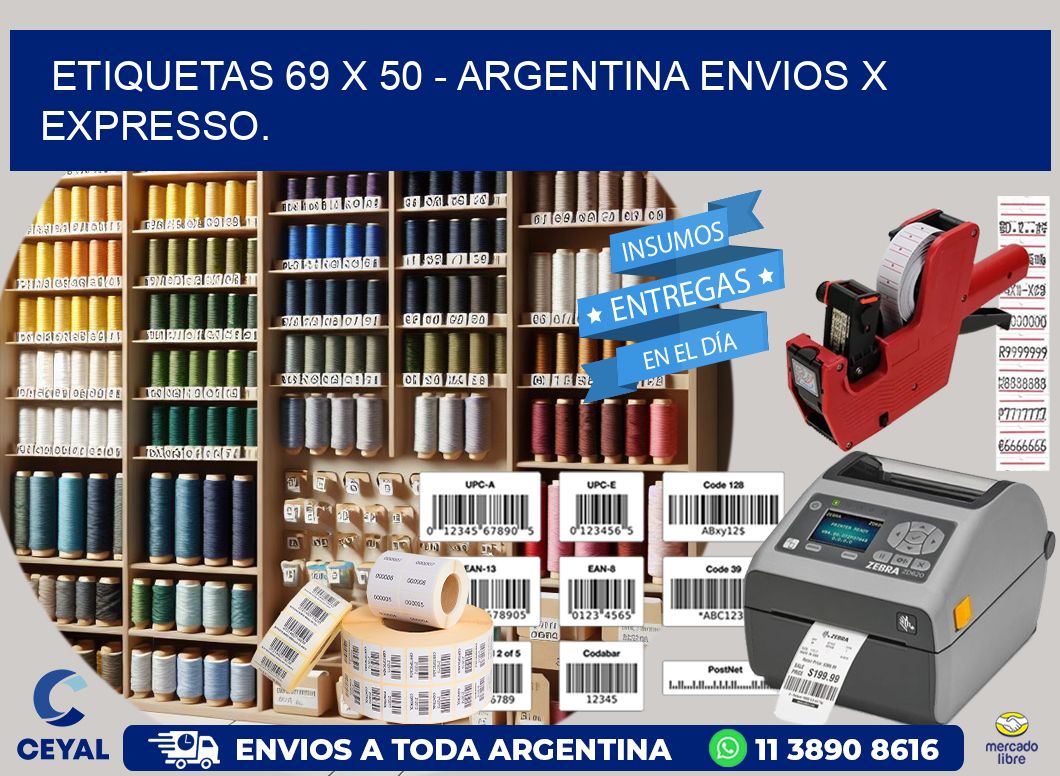 ETIQUETAS 69 x 50 - ARGENTINA ENVIOS X EXPRESSO.