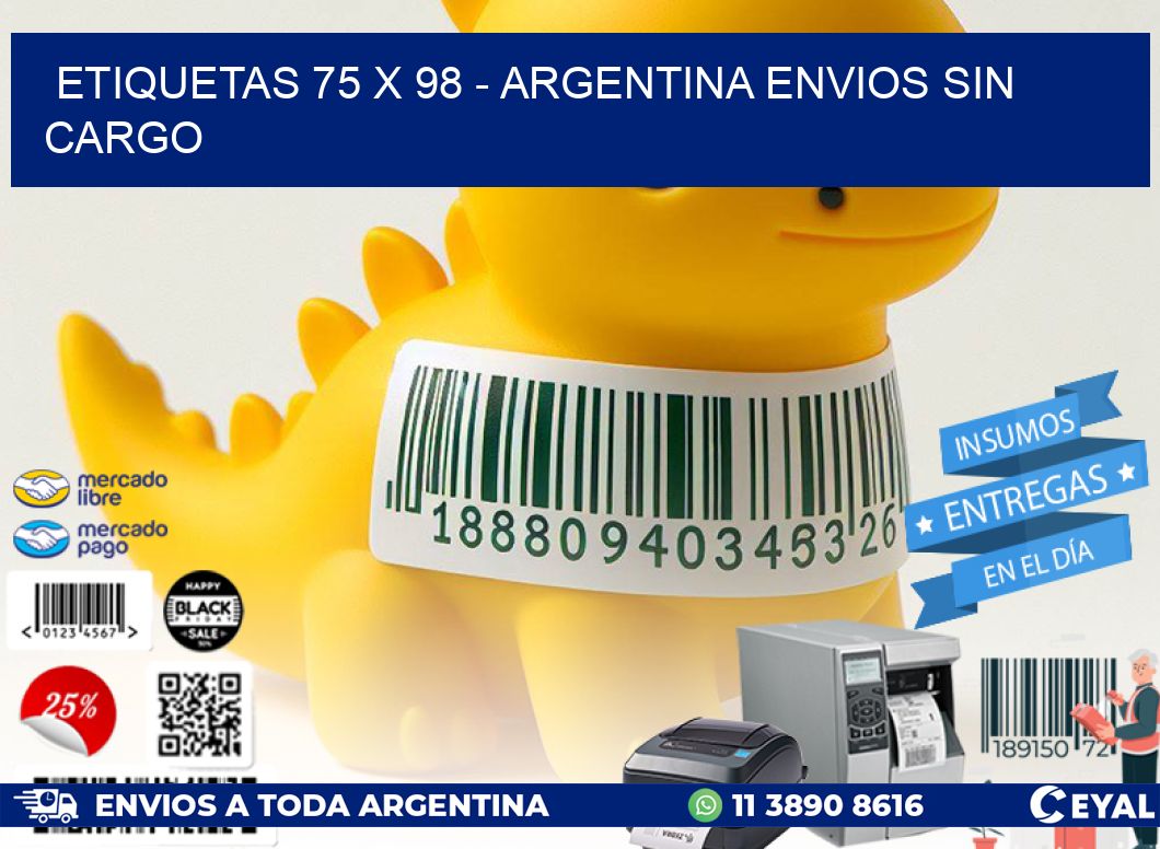 ETIQUETAS 75 x 98 - ARGENTINA ENVIOS SIN CARGO