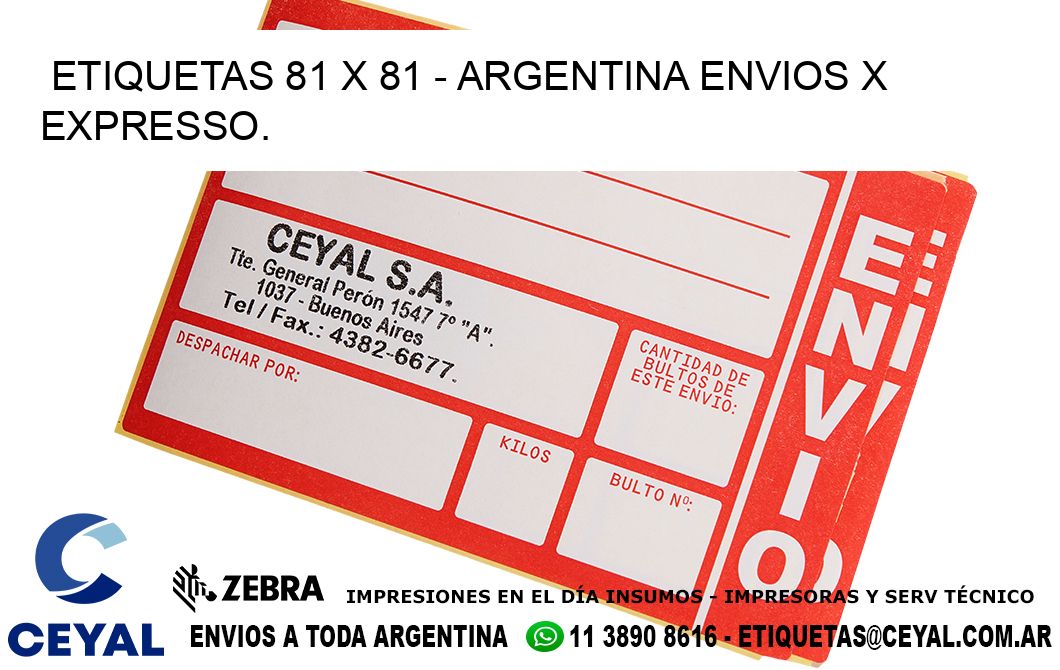 ETIQUETAS 81 x 81 - ARGENTINA ENVIOS X EXPRESSO.