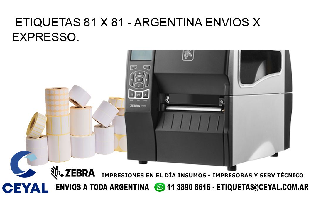 ETIQUETAS 81 x 81 - ARGENTINA ENVIOS X EXPRESSO.