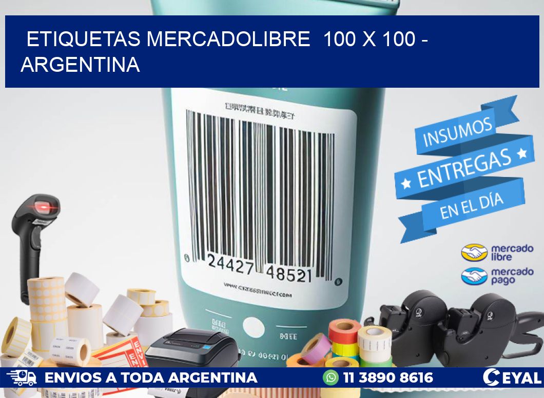 ETIQUETAS MERCADOLIBRE  100 x 100 - ARGENTINA