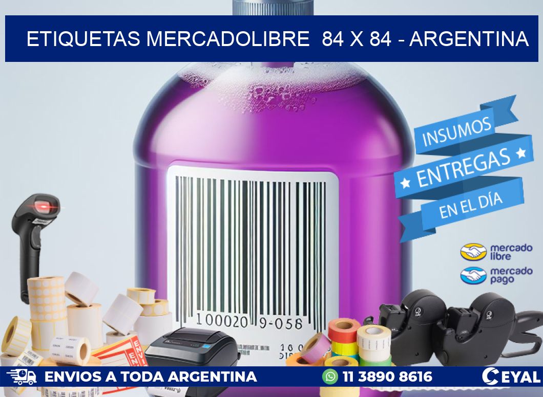 ETIQUETAS MERCADOLIBRE  84 x 84 - ARGENTINA