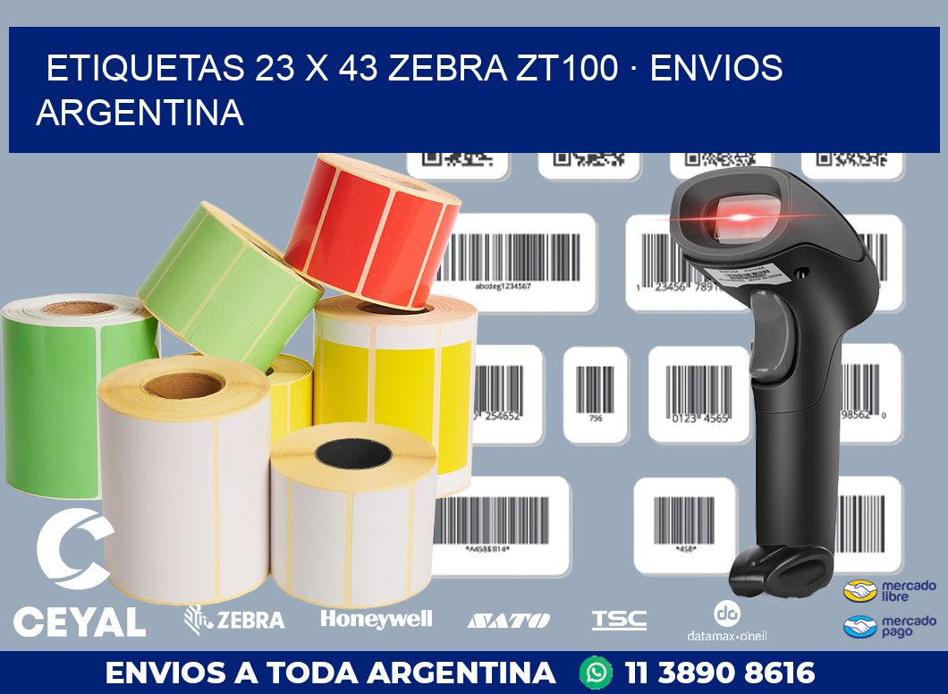 ETIQUETAS 23 x 43 ZEBRA ZT100 · ENVIOS ARGENTINA