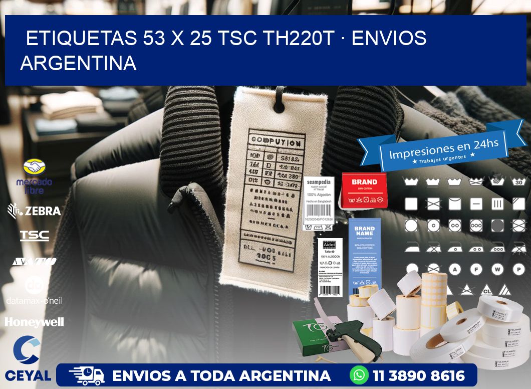 ETIQUETAS 53 x 25 TSC TH220T · ENVIOS ARGENTINA