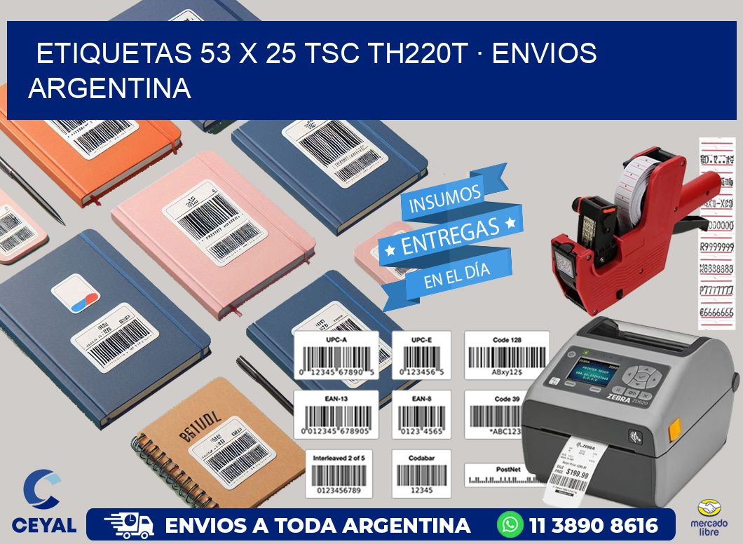 ETIQUETAS 53 x 25 TSC TH220T · ENVIOS ARGENTINA
