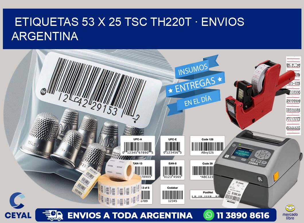 ETIQUETAS 53 x 25 TSC TH220T · ENVIOS ARGENTINA