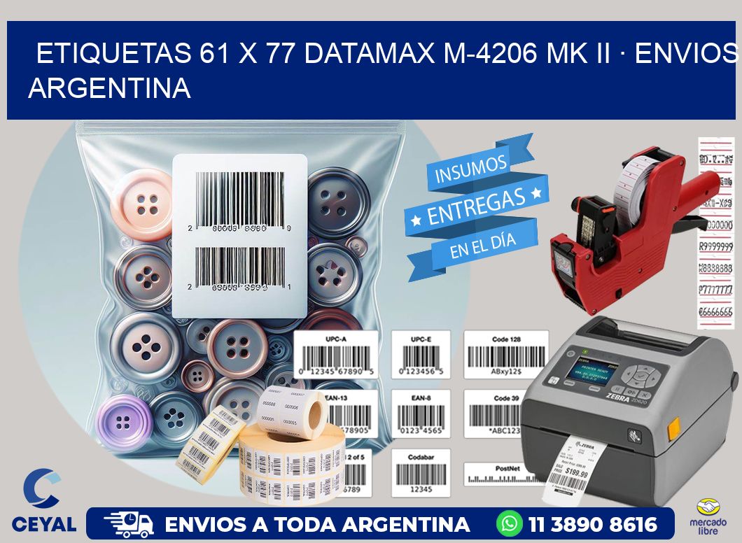 ETIQUETAS 61 x 77 DATAMAX M-4206 MK II · ENVIOS ARGENTINA