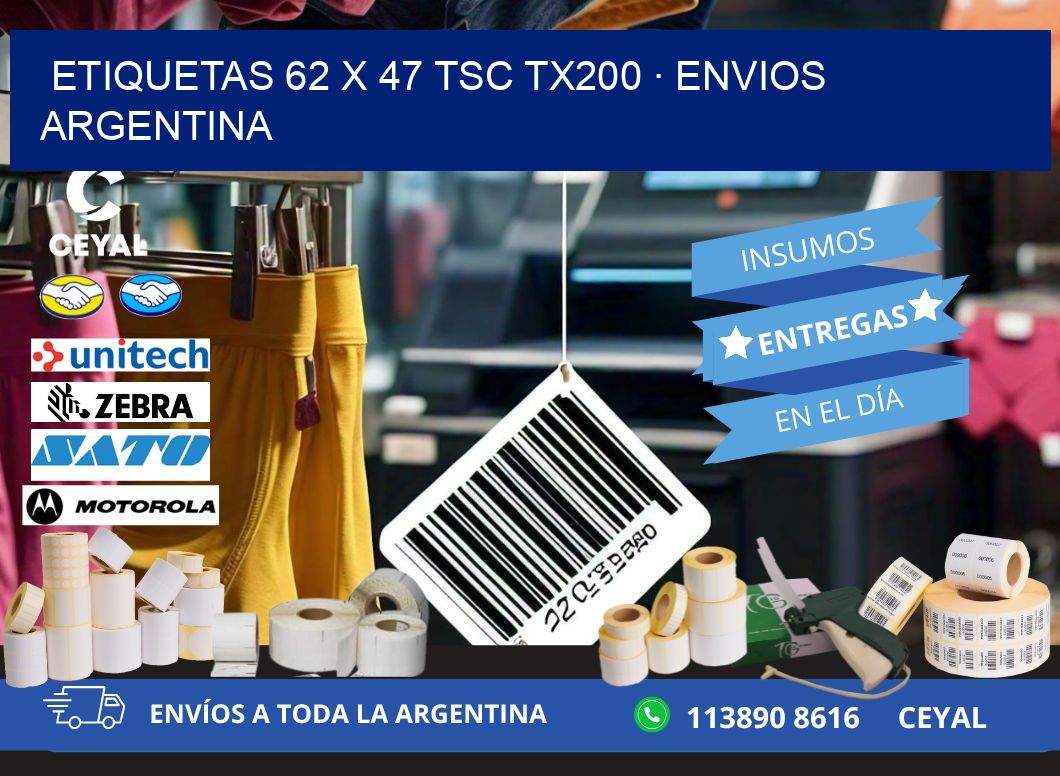 ETIQUETAS 62 x 47 TSC TX200 · ENVIOS ARGENTINA