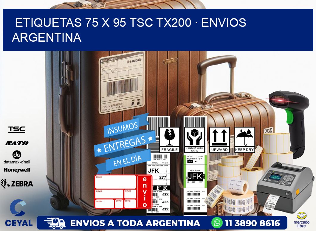 ETIQUETAS 75 x 95 TSC TX200 · ENVIOS ARGENTINA