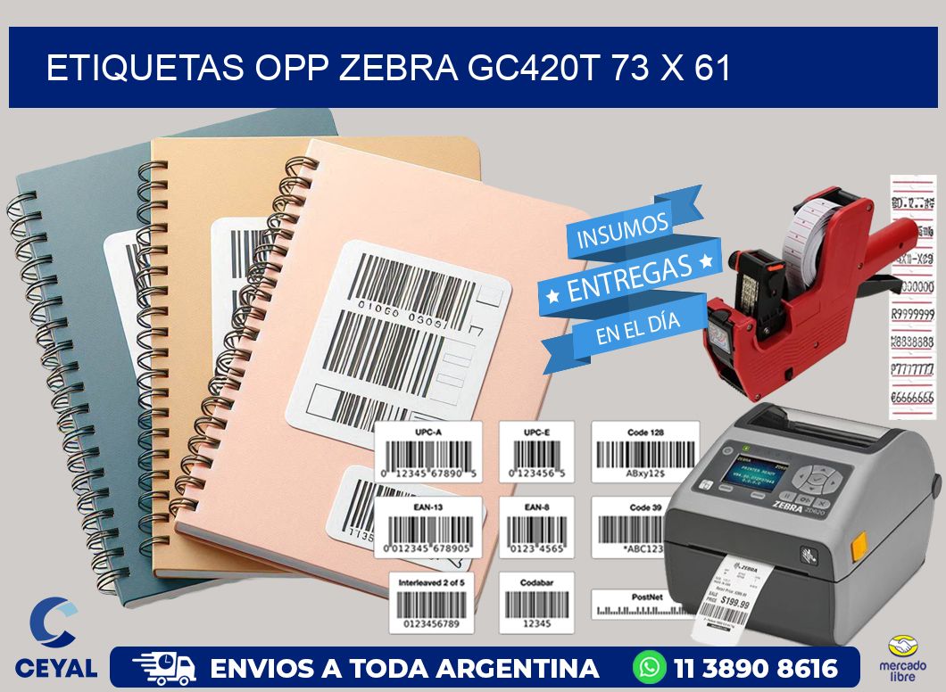 ETIQUETAS OPP ZEBRA GC420T 73 x 61