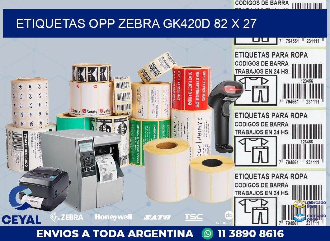 ETIQUETAS OPP ZEBRA GK420D 82 x 27