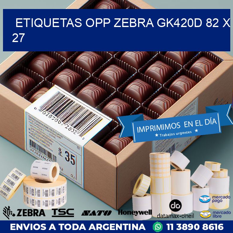 ETIQUETAS OPP ZEBRA GK420D 82 x 27