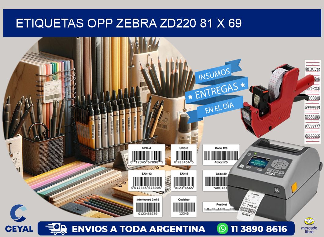 ETIQUETAS OPP ZEBRA ZD220 81 x 69