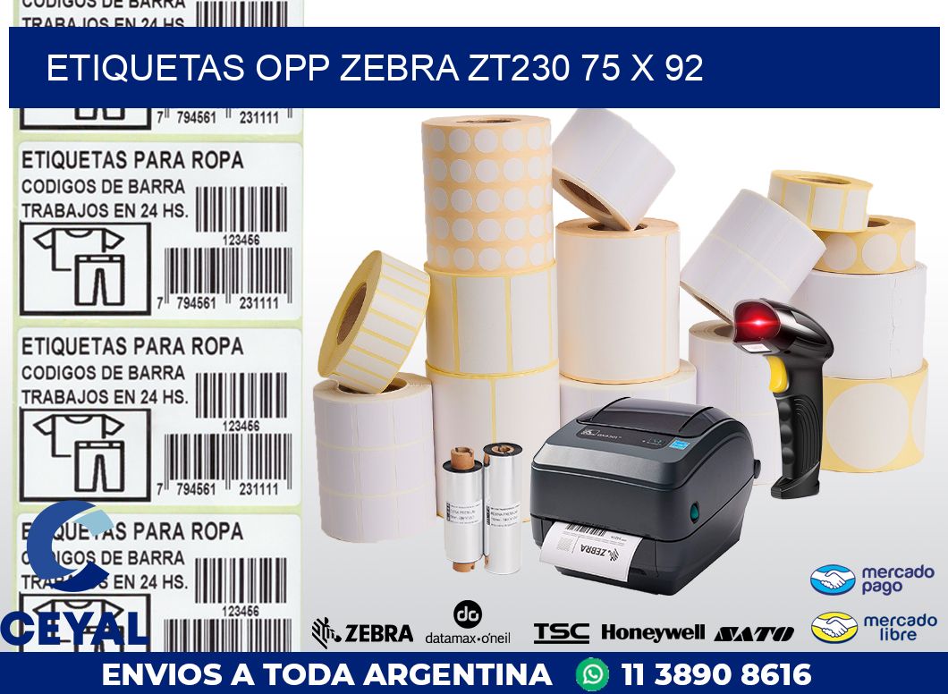 ETIQUETAS OPP ZEBRA ZT230 75 x 92