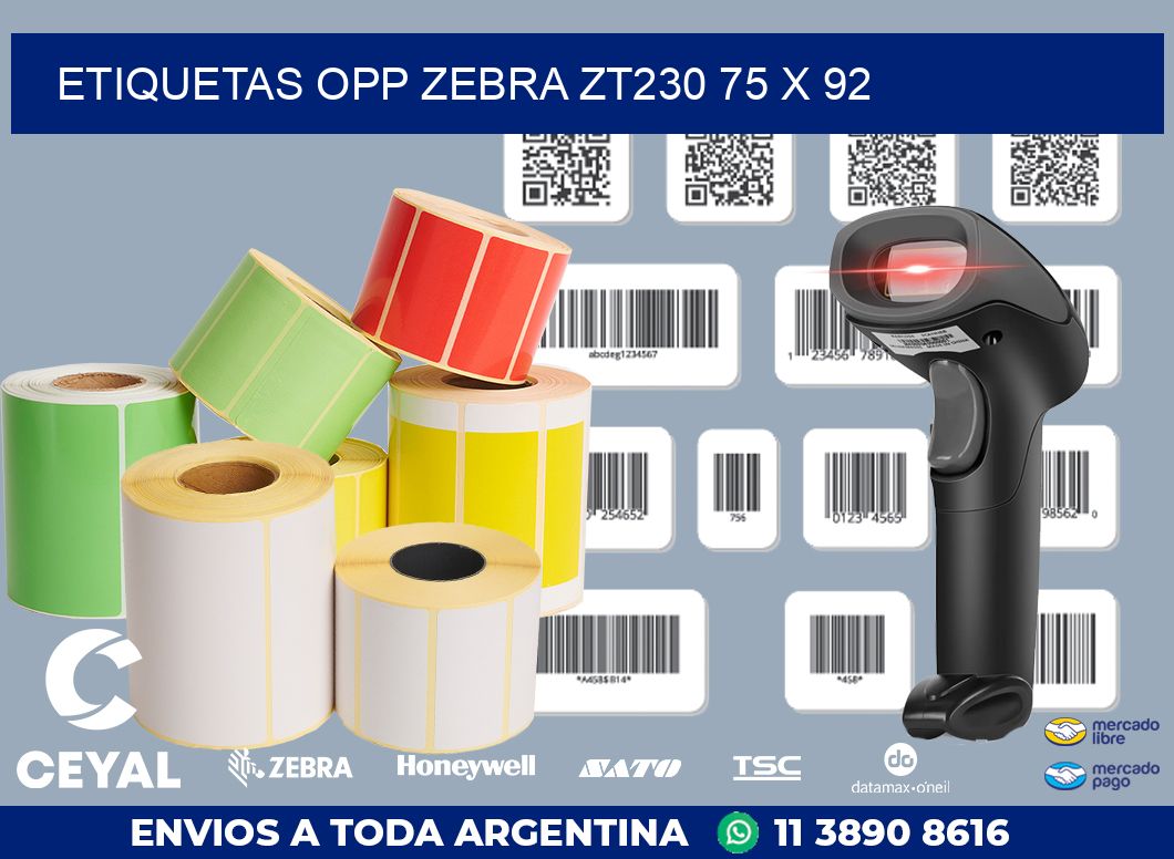 ETIQUETAS OPP ZEBRA ZT230 75 x 92