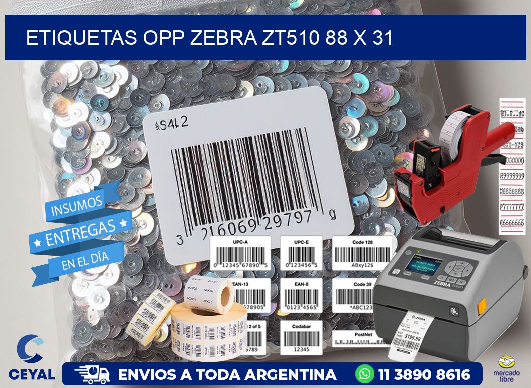 ETIQUETAS OPP ZEBRA ZT510 88 x 31