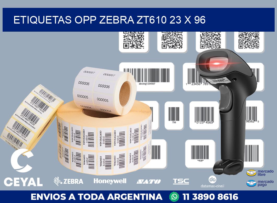 ETIQUETAS OPP ZEBRA ZT610 23 x 96