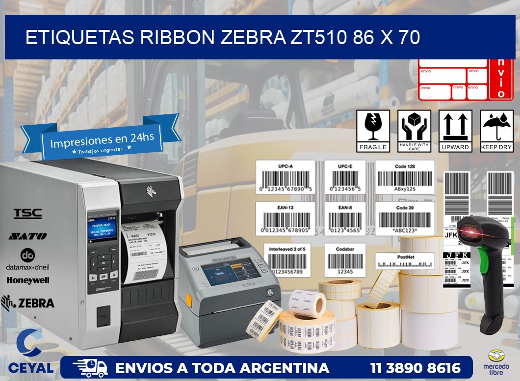 ETIQUETAS RIBBON Zebra ZT510 86 x 70