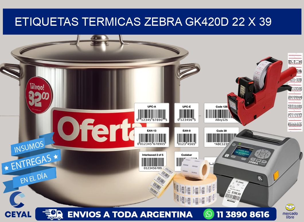 ETIQUETAS TERMICAS ZEBRA GK420D 22 x 39