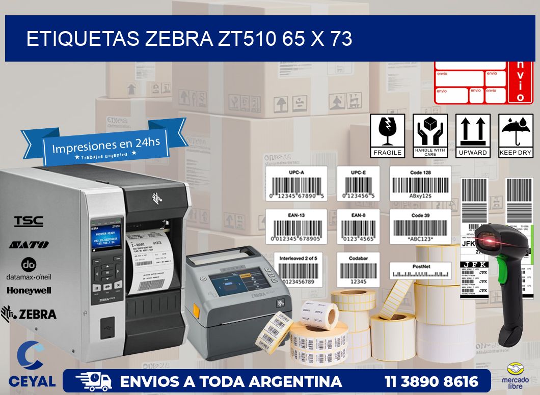 ETIQUETAS Zebra ZT510 65 x 73