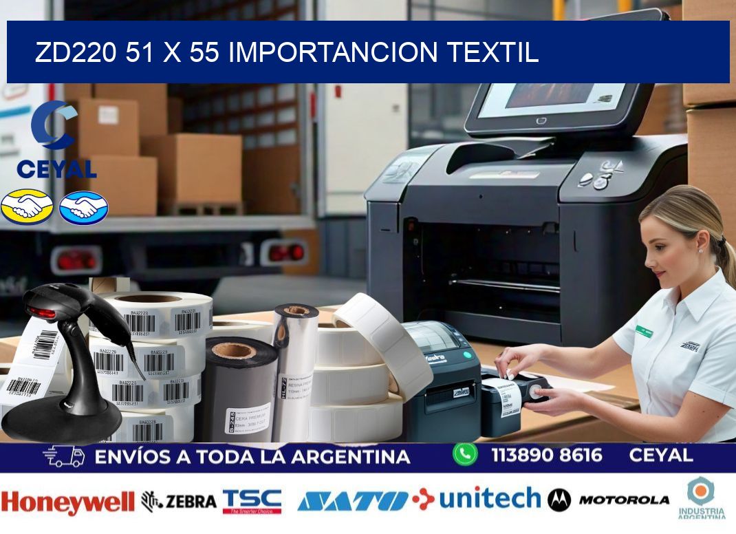 ZD220 51 x 55 IMPORTANCION TEXTIL