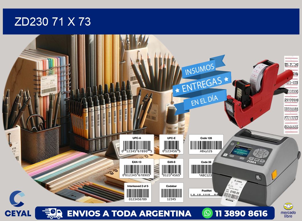 ZD230 71 x 73