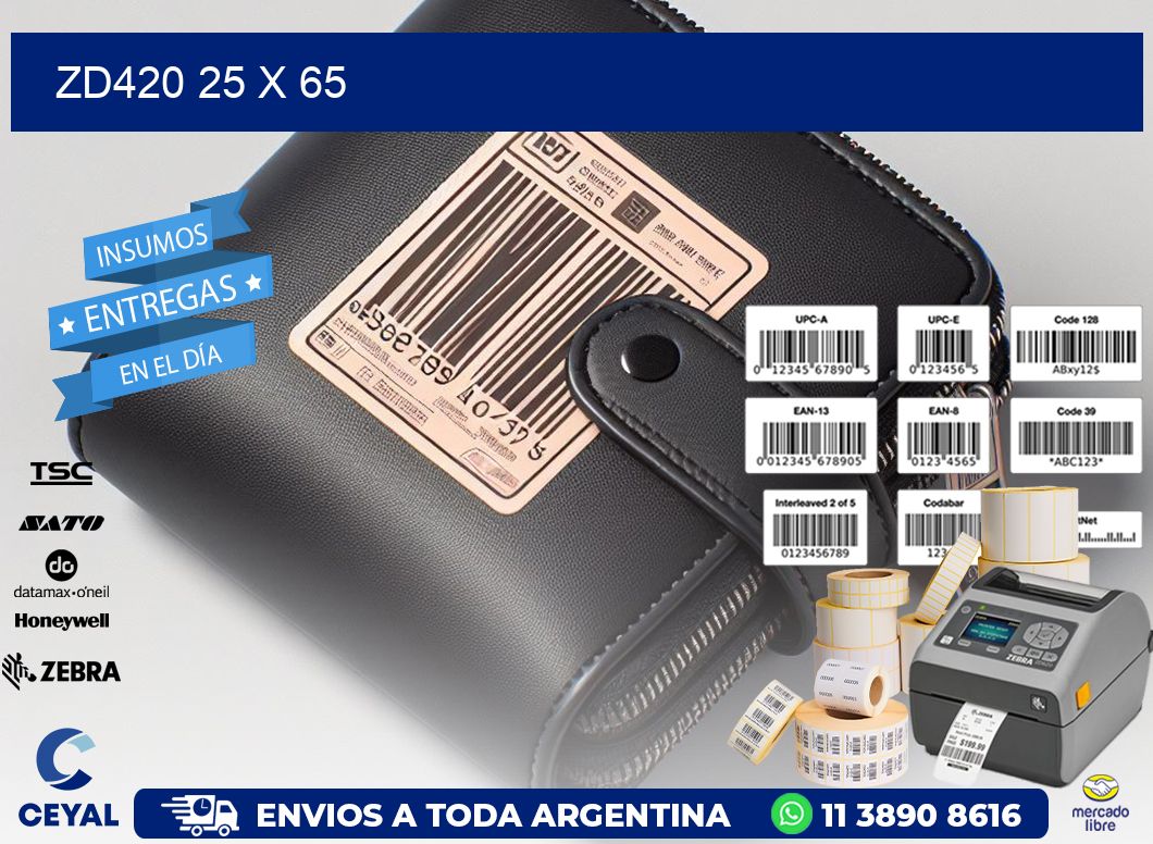 ZD420 25 x 65