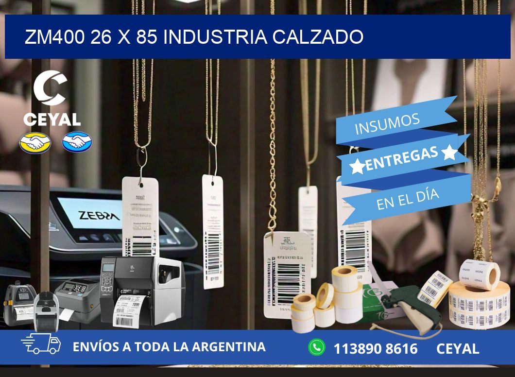 ZM400 26 x 85 INDUSTRIA CALZADO